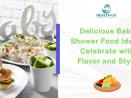 Delicious Baby Shower Food Ideas: Celebrate with Flavor and Style // Healthier Baby Today