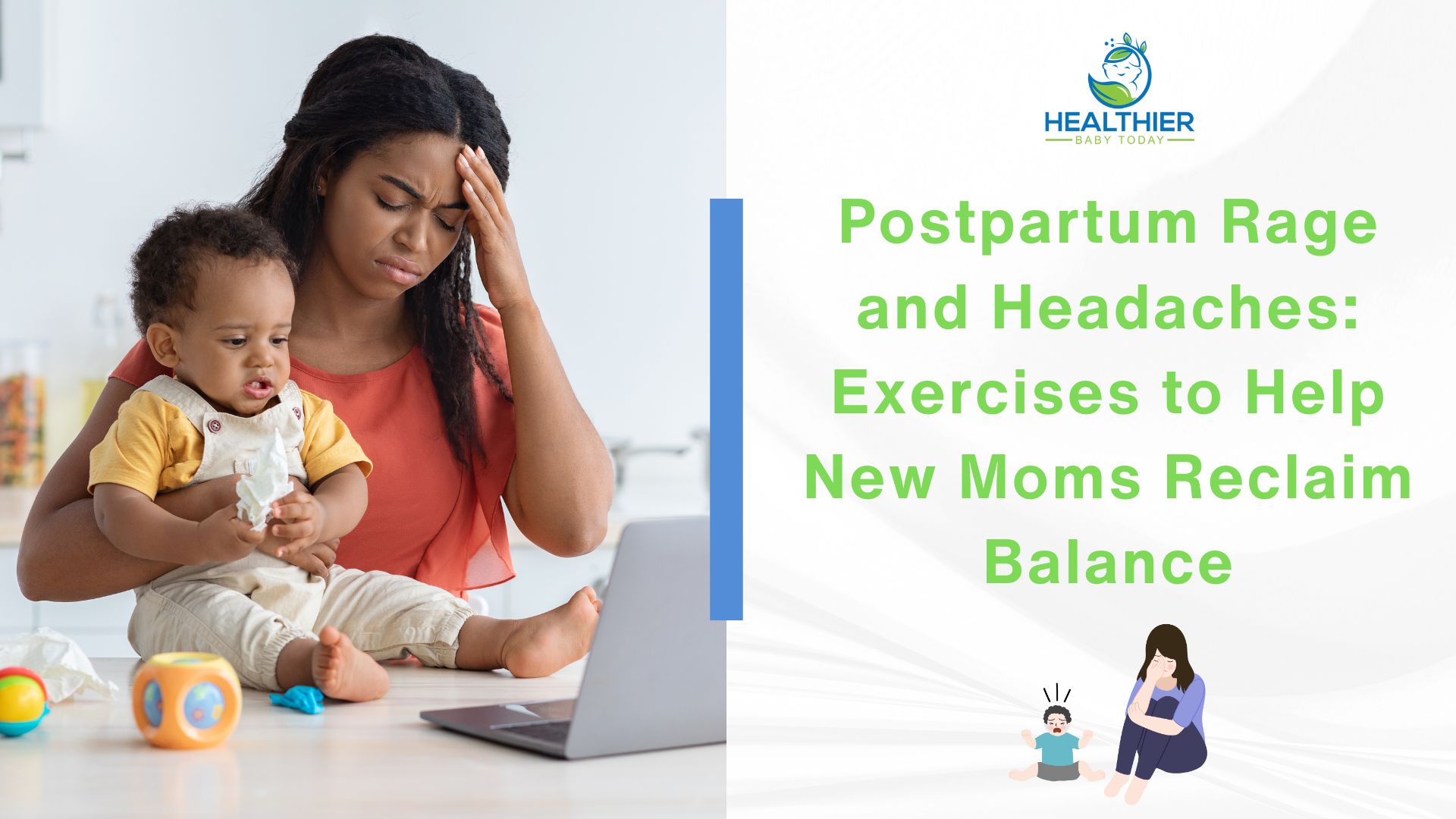 Postpartum Rage and Headaches: Exercises to Help New Moms Reclaim Balance // Healthier Baby Today